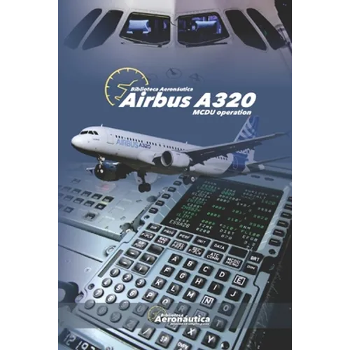 Airbus A320: MCDU Operation - Paperback