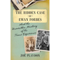 The Hidden Case of Ewan Forbes: And the Unwritten History of the Trans Experience - Hardcover