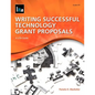 Writing Successful Technology Grant Proposals: A Lita Guide - Paperback