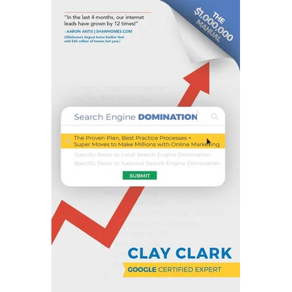 Search Engine Domination: The Proven Plan, Best Practice Processes + Super Moves to Make Millions with Online Marketing - Paperback