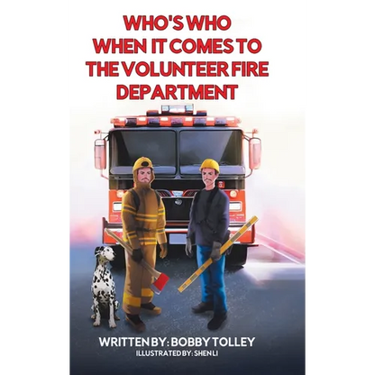 Who's Who When It Comes to the Volunteer Fire Department - Hardcover
