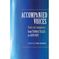 Accompanied Voices: Poets on Composers: From Thomas Tallis to Arvo Pärt - Hardcover
