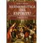 Hermeneutica del Espiritu: Leyendo las Escrituras a la luz de Pentecostés - Paperback