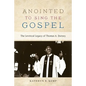 Anointed to Sing the Gospel: The Levitical Legacy of Thomas A. Dorsey - Paperback