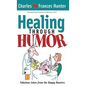 Healing Through Humor - Hardcover