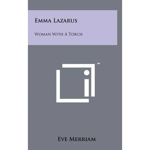 Emma Lazarus: Woman With A Torch - Hardcover