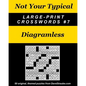 Not Your Typical Large-Print Crosswords #7 - Diagramless - Paperback