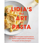 Lidia's the Art of Pasta: An Italian Cookbook - Hardcover