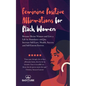 Feminine Positive Affirmations for Black Women: Become Divine Women and Live a Life in Abundance and Joy. Increase Self-Love, Wealth, Success and Self - Paperback