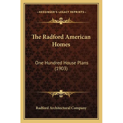 The Radford American Homes: One Hundred House Plans (1903) - Paperback