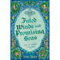 Fated Winds and Promising Seas: A Tender-Hearted Tale of Forging Fates, Fantastic Creatures, and Found Family - Hardcover