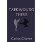 Taekwondo Thesis - Paperback