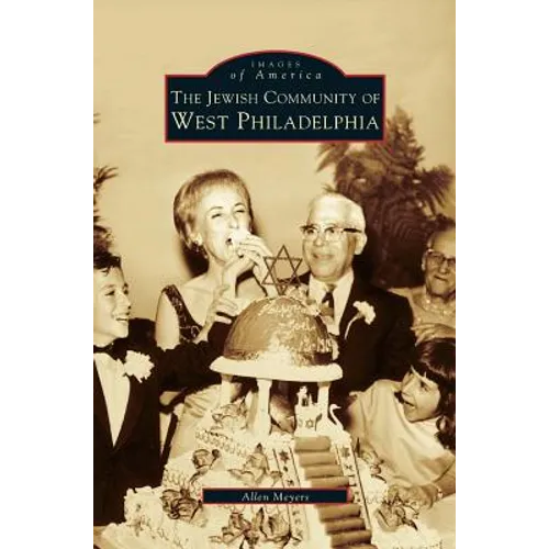 Jewish Community of West Philadelphia - Hardcover