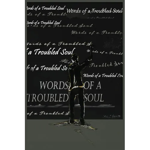 Words of a Troubled Soul - Paperback