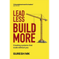 Lead Less, Build More: Creating Systems That Scale Without You - Paperback