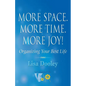 More Space. More Time. More Joy!: Organizing Your Best Life - Paperback