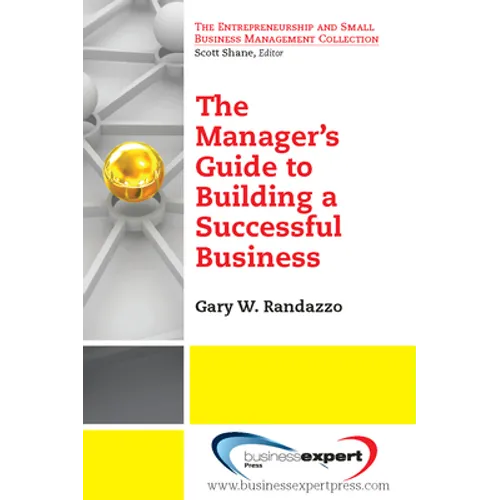 A Manager's Guide to Building a Successful Business - Paperback