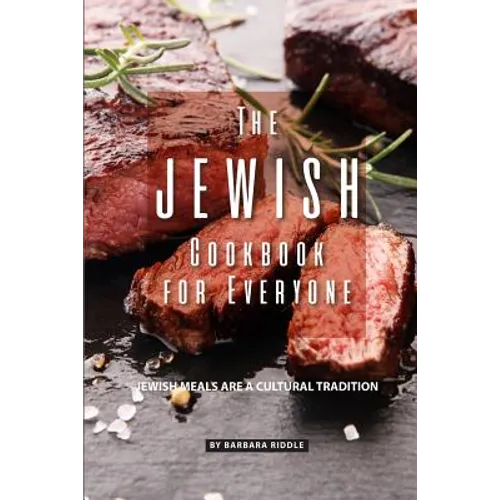 The Jewish Cookbook for Everyone: Jewish Meals Are A Cultural Tradition - Paperback