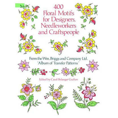 400 Floral Motifs for Designers, Needleworkers and Craftspeople - Paperback