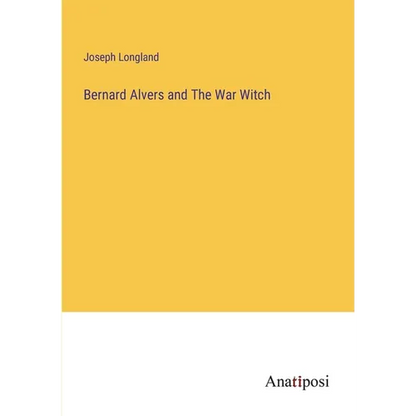 Bernard Alvers and The War Witch - Paperback