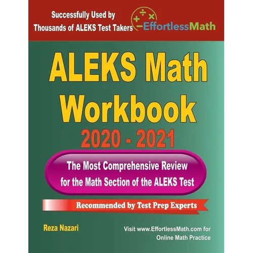 ALEKS Math Workbook 2020 - 2021: The Most Comprehensive Review for the ALEKS Math Test - Paperback