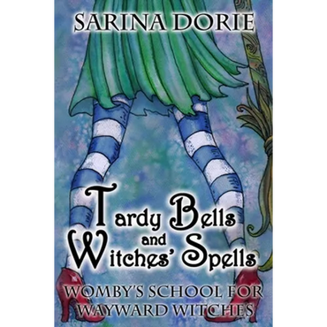 Tardy Bells and Witches' Spells: A Cozy Witch Mystery - Paperback