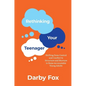 Rethinking Your Teenager: Shifting from Control and Conflict to Structure and Nurture to Raise Accountable Young Adults - Paperback