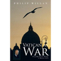 The Vatican at War: From Blackfriars Bridge to Buenos Aires - Paperback