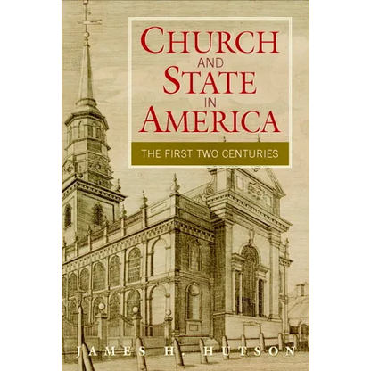 Church and State in America: The First Two Centuries - Paperback