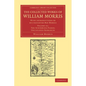 The Collected Works of William Morris: With Introductions by His Daughter May Morris - Paperback
