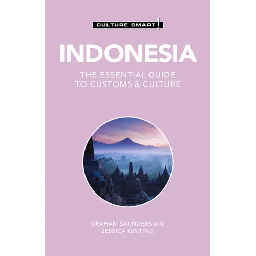 Indonesia - Culture Smart!: The Essential Guide to Customs & Culture - Paperback
