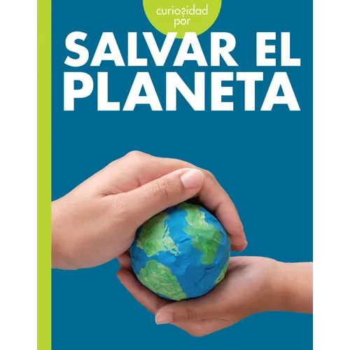 Curiosidad Por Salvar El Planeta - Hardcover