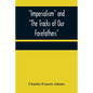 Imperialism and "The Tracks of Our Forefathers" - Paperback