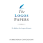 The Logos Papers: To Make the Logos Known - Paperback