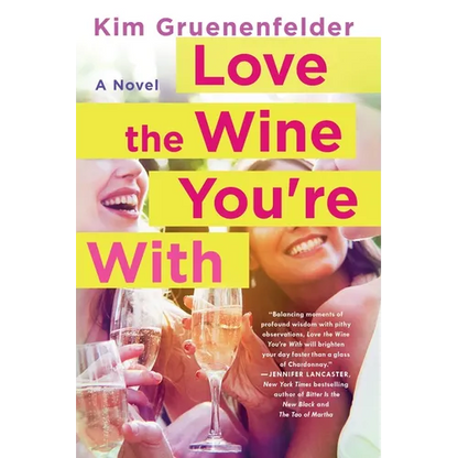 Love the Wine You're With - Paperback