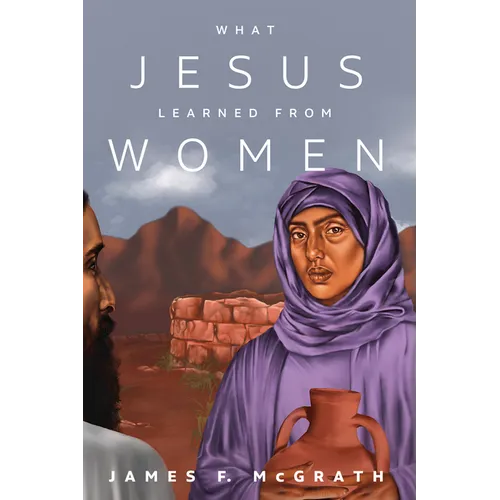 What Jesus Learned from Women - Hardcover
