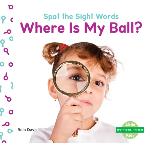 Where Is My Ball? - Library Binding