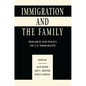 Immigration and the Family: Research and Policy on U.s. Immigrants - Paperback