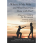 Where Is My Wife and What Have You Done with Her?: A Spouse's Guide to Her Menopause - Paperback