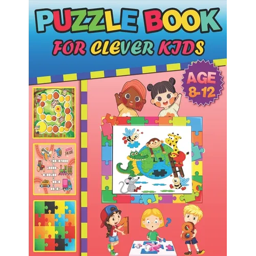 Puzzle book for clever kids age 8-12: Kids activity book - Word Search, Sudoku, Trivia, Tic tac toe, Mazes and Coloring pages - Paperback
