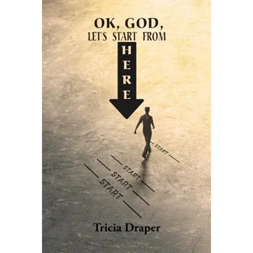 OK, God, Let's Start From Here - Paperback