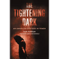 The Tightening Dark: An American Hostage in Yemen - Hardcover