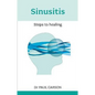 Sinusitis: Steps to Healing - Paperback