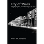 City of Walls: Crime, Segregation, and Citizenship in São Paulo - Paperback