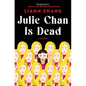Julie Chan Is Dead - Hardcover