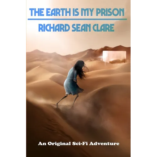 The Earth is My Prison - Paperback