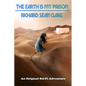 The Earth is My Prison - Paperback