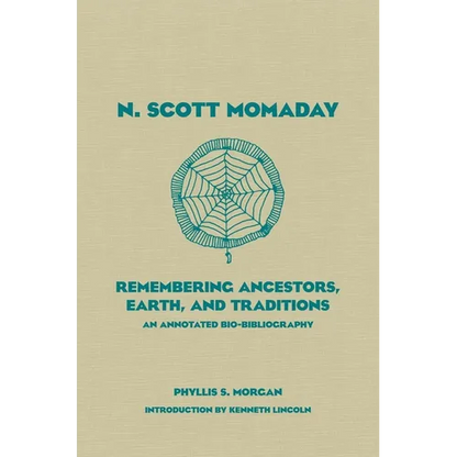 N. Scott Momaday, 55: Remembering Ancestors, Earth, and Traditions an Annotated Bio-Bibliography - Hardcover