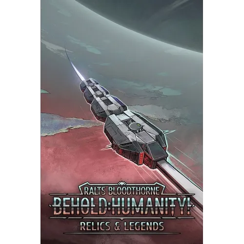 Behold: Humanity!: Relics & Legends - Paperback