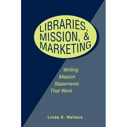 Libraries, Mission, and Marketing - Paperback